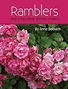 RAMBLERS And Other Rose Species Hybrids by Anne Belovich RAMBLERS And Other Rose Species Hybrids by Anne Belovich