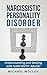 Narcissistic Personality Disorder: A Strategy Guide For Dealing With Your Narcissistic Relationship! (Narcissist’s Nightmare - Personality Disorders - Narcissistic Partners Book 3)