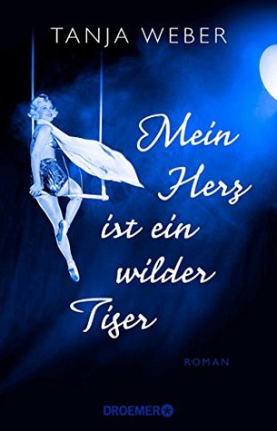 Mein Herz ist ein wilder Tiger (Paperback)