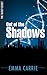 Out of the Shadows by Emma Carrie Out of the Shadows by Emma Carrie
