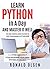 PYTHON: LEARN PYTHON in A D...