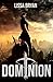 Dominion (The End of All Things, #4)