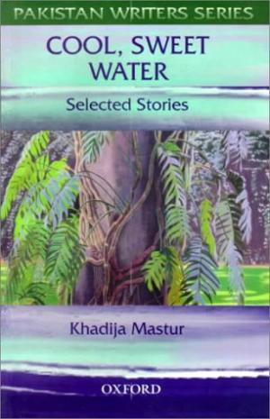 Cool, Sweet Water: Selected Stories (Pakistan Writers Series)