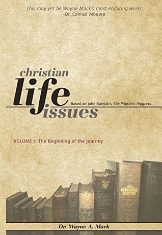 Christian Life Issues: A Commentary on the Pilgrim's Progress