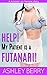 Help! My Patient is a Futan...