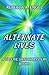 Alternate Lives (A Valerie ...