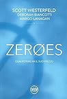 Zeroes. Ogni potere ha il suo prezzo by Scott Westerfeld