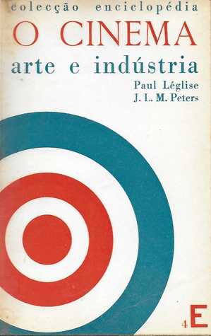O Cinema - Arte e Indústria