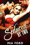 Seduced By Two by Mia Ford
