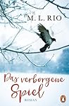Das verborgene Spiel by M.L. Rio