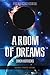 A Room Of Dreams by Simon Horrocks