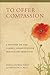 To Offer Compassion: A History of the Clergy Consultation Service on Abortion