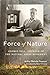 Force of Nature: George Fel...