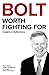 Worth Fighting For by Andrew Bolt