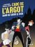 l'abc de l'argot sans se fader le dico by Marcelle Ratafia