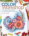 Color Workshop: A Step-by-Step Guide to Creating Artistic Effects Color Workshop: A Step-by-Step Guide to Creating Artistic Effects