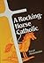A Rocking-Horse Catholic by Caryll Houselander