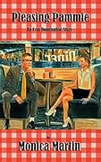 Pleasing Pammie: An F/m Domination Story