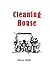 Cleaning House