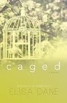 Caged by Elisa Dane