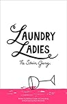 Laundry Ladies: T...