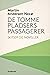 De tomme pladsers passagerer