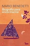 Biografía para encontrarme by Mario Benedetti