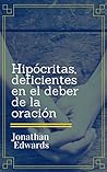 Book cover for Hipócritas, Deficientes en el Deber de la Oración (Spanish Edition)