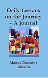 Daily Lessons on the Journey - A Journal