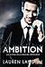 Ambition: An Alpha Billionaire Romance (Mr. Dark)