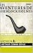 Les Aventures de Sherlock Holmes (French Edition)