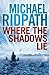 Where the Shadows Lie (Fire & Ice, #1)