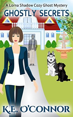 Ghostly Secrets (Lorna Shadow #2)