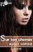 Sur ton chemin - tome 4 (French Edition)