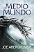 Medio mundo (El mar quebrado, #2)