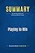 Summary: Playing to Win: Review and Analysis of Lafley and Martin's Book