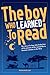 The Boy Who Learned to Read