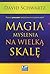 Magia myślenia na wielką skalę