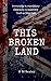 This Broken Land