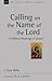 Calling on the Name of the Lord: A Biblical Theology of Prayer (New Studies in Biblical Theology)