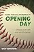 Opening Day (Make the Call Baseball, #1)