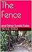 The Fence: and Other Sordid Tales