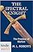 The Spectral Knight (The Fo...