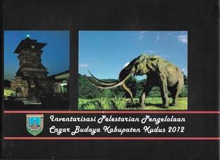 Inventarisasi Pelestarian Pengelolaan Cagar Budaya Kabupaten Kudus 2012