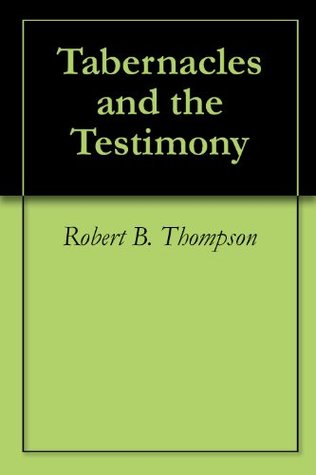Tabernacles and the Testimony
