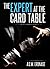 The Expert at the Card Table: Easy Card Tricks That You Can Learn Fast