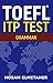 TOEFL ® ITP TEST: Grammar