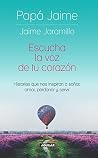 Escucha la voz de tu corazón: Historias que nos inspiran a soñar, amar, perdonar y servir (Spanish Edition) Book cover for Escucha la voz de tu corazón: Historias que nos inspiran a soñar, amar, perdonar y servir (Spanish Edition)