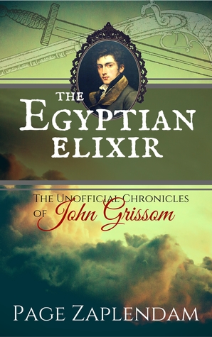 The Egyptian Elixir (The Unofficial Chronicles of John Grissom, #2)