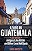 Living in Guatemala by David Anicetti